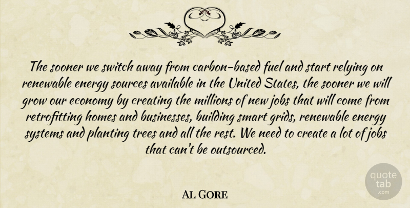 Al Gore Quote About Jobs, Smart, Home: The Sooner We Switch Away...