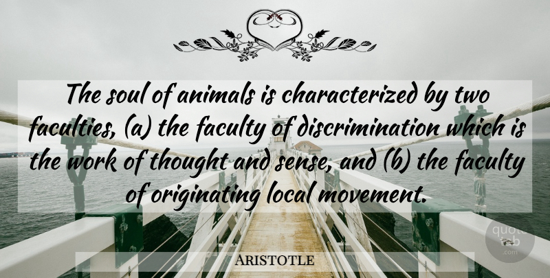 Aristotle Quote About Animal, Two, Soul: The Soul Of Animals Is...