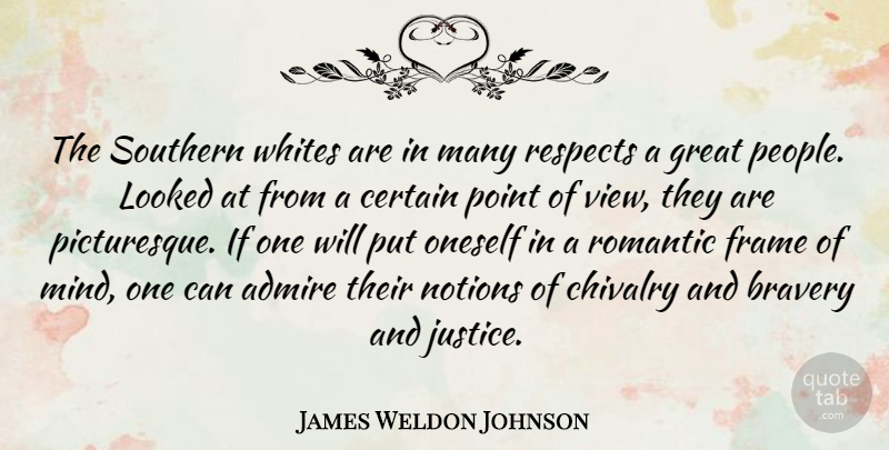 James Weldon Johnson Quote About Romantic Love, Views, Justice: The Southern Whites Are In...