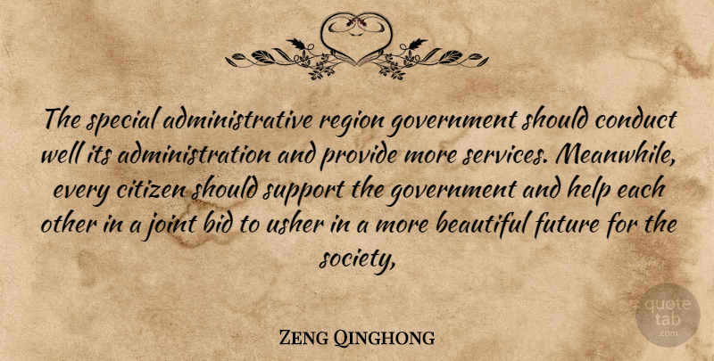 Zeng Qinghong Quote About Beautiful, Bid, Citizen, Conduct, Future: The Special Administrative Region Government...
