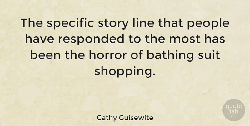 Cathy Guisewite Quote About Shopping, People, Stories: The Specific Story Line That...