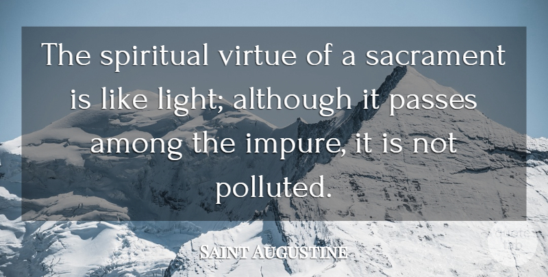 Saint Augustine Quote About Spiritual, Light, Corruption: The Spiritual Virtue Of A...