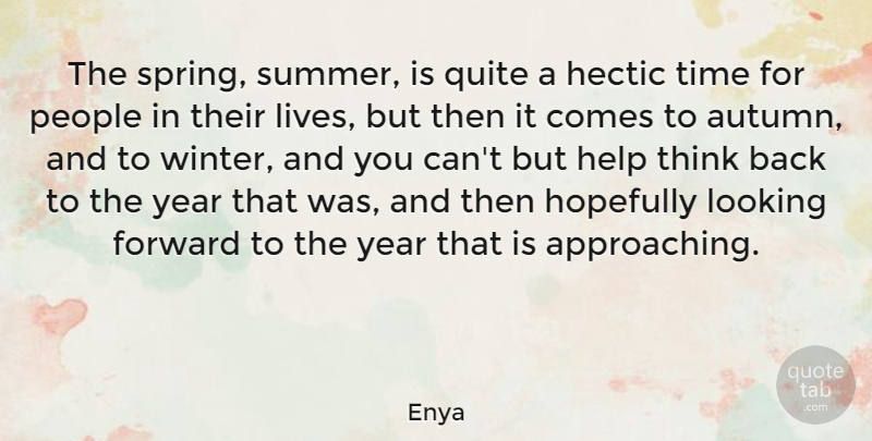 Enya Quote About Summer, Spring, Autumn: The Spring Summer Is Quite...