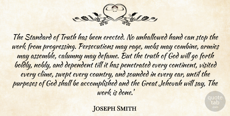 Joseph Smith, Jr. Quote About Country, Independent, Army: The Standard Of Truth Has...