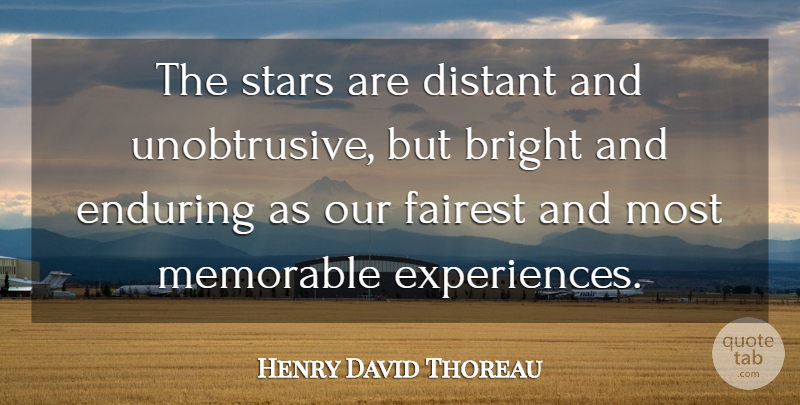 Henry David Thoreau Quote About Stars, Memorable, Experience: The Stars Are Distant And...