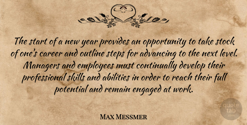 Max Messmer Quote About Advancing, Career, Develop, Employees, Engaged: The Start Of A New...