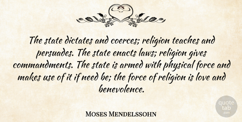 Moses Mendelssohn Quote About Law, Giving, Needs: The State Dictates And Coerces...