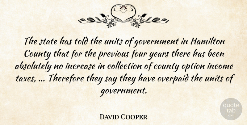 David Cooper Quote About Absolutely, Collection, County, Four, Government: The State Has Told The...
