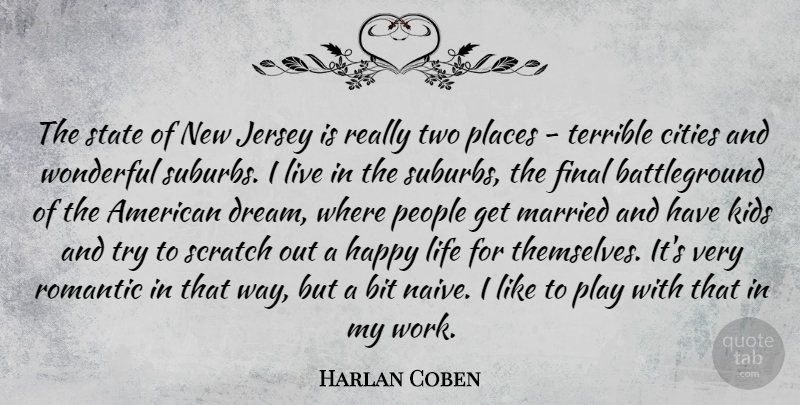 Harlan Coben Quote About Dream, Kids, Happy Life: The State Of New Jersey...