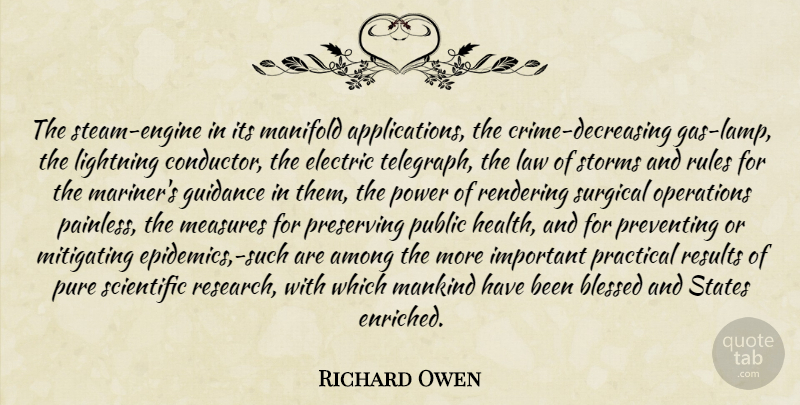 Richard Owen Quote About Blessed, Epidemics, Law: The Steam Engine In Its...