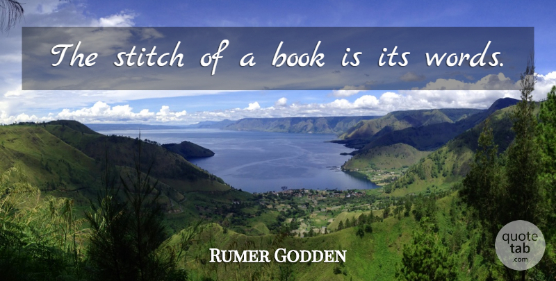 Rumer Godden Quote About Book, Stitches: The Stitch Of A Book...