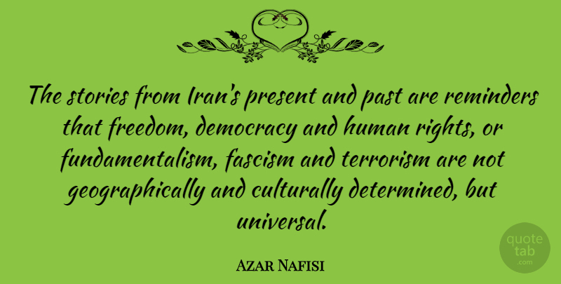 Azar Nafisi Quote About Past, Rights, Iran: The Stories From Irans Present...