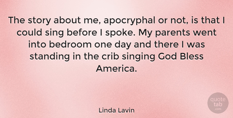 Linda Lavin Quote About America, Parent, Singing: The Story About Me Apocryphal...