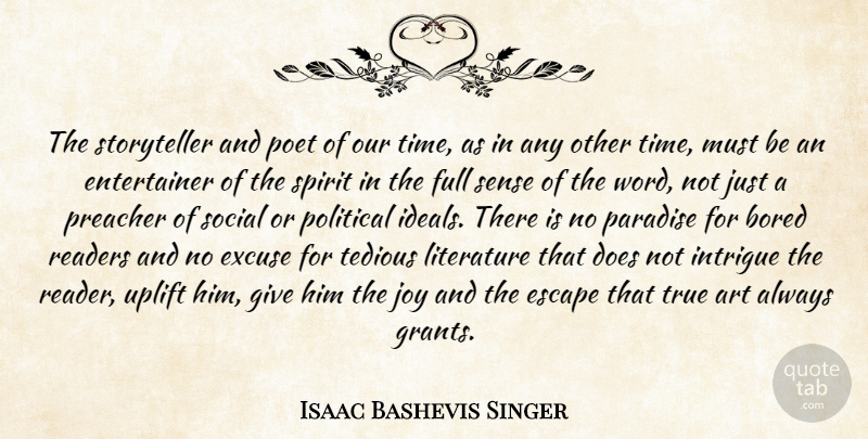 Isaac Bashevis Singer Quote About Uplifting, Art, Giving: The Storyteller And Poet Of...