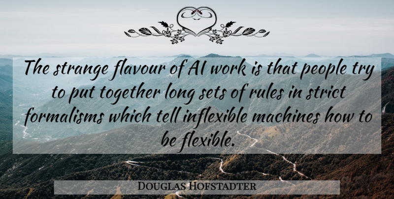 Douglas Hofstadter Quote About People, Long, Trying: The Strange Flavour Of Ai...