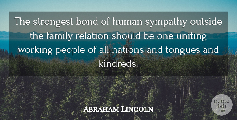Abraham Lincoln Quote About Diversity, People, Uniting: The Strongest Bond Of Human...