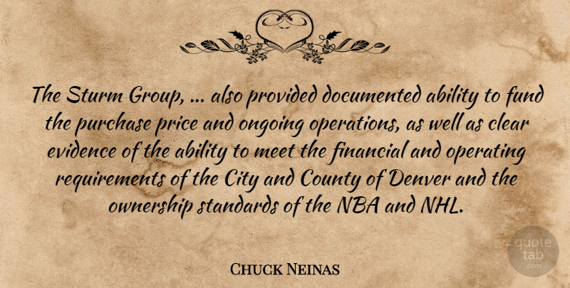 Chuck Neinas Quote About Ability, City, Clear, County, Denver: The Sturm Group Also Provided...