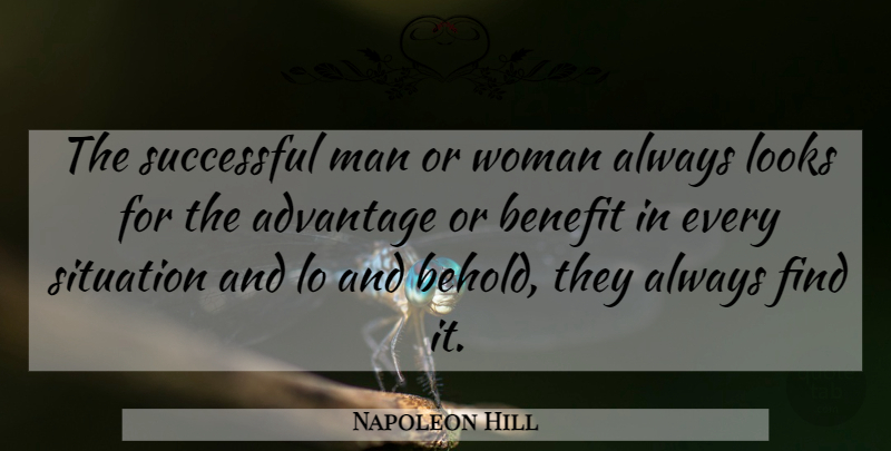 Napoleon Hill Quote About Success, Men, Looks: The Successful Man Or Woman...
