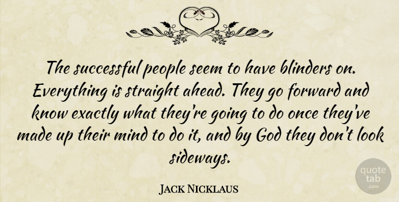 Jack Nicklaus Quote About Wrestling, Successful, People: The Successful People Seem To...