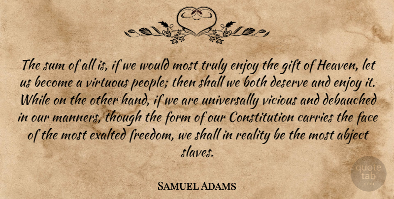 Samuel Adams Quote About Reality, Hands, People: The Sum Of All Is...