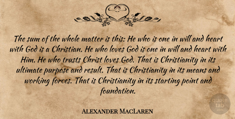 Alexander MacLaren Quote About Christian, Heart, Mean: The Sum Of The Whole...