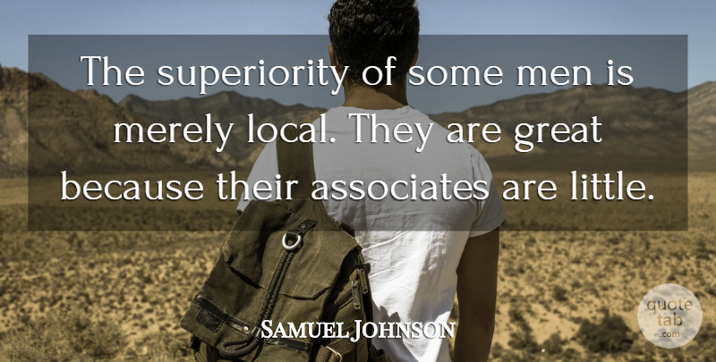 Samuel Johnson Quote About Greatness, Men, Littles: The Superiority Of Some Men...