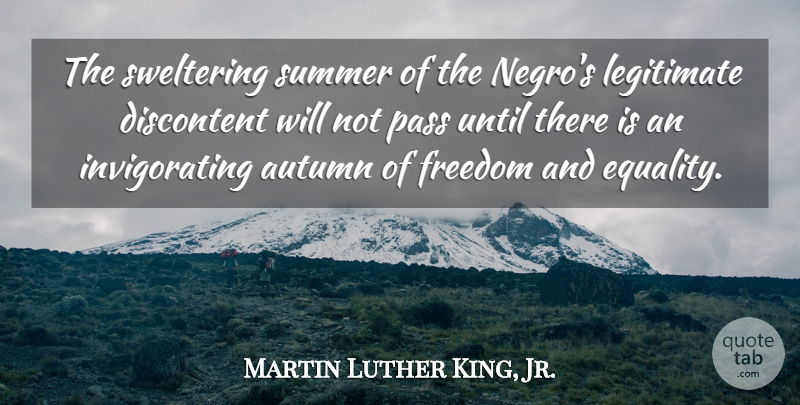 Martin Luther King, Jr. Quote About Summer, Autumn, Equality: The Sweltering Summer Of The...