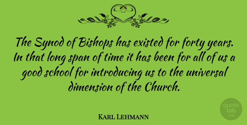 Karl Lehmann Quote About School, Years, Long: The Synod Of Bishops Has...