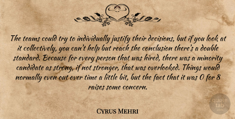 Cyrus Mehri Quote About Candidate, Conclusion, Double, Fact, Help: The Teams Could Try To...