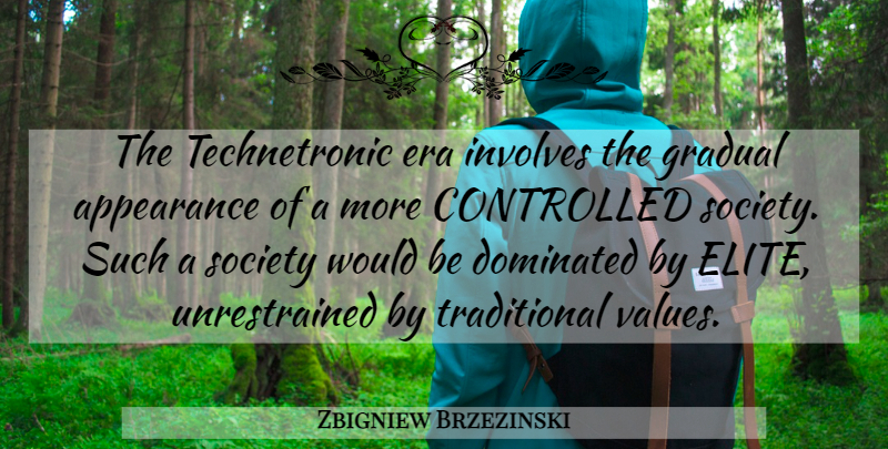 Zbigniew Brzezinski Quote About World Government, Would Be, Eras: The Technetronic Era Involves The...