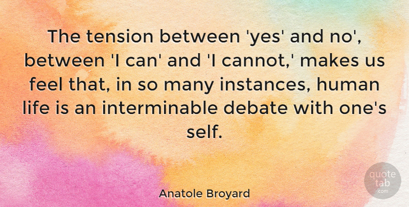 Anatole Broyard Quote About Self, Yes And No, Debate: The Tension Between Yes And...