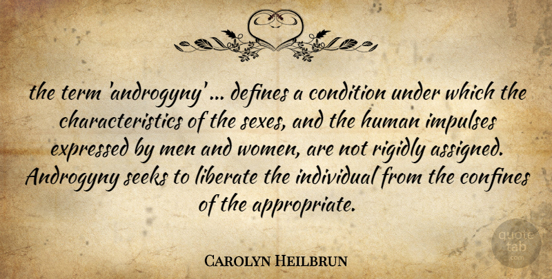 Carolyn Heilbrun Quote About Sex, Men, Gender: The Term Androgyny Defines A...