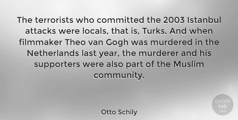 Otto Schily Quote About Years, Istanbul, Community: The Terrorists Who Committed The...