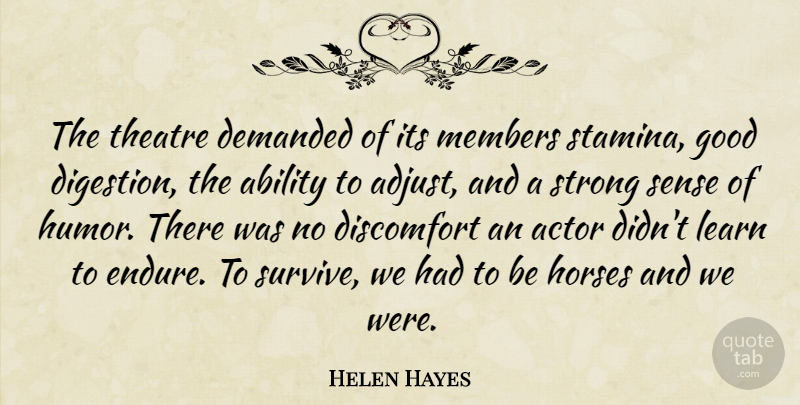 Helen Hayes Quote About Strong, Horse, Theatre: The Theatre Demanded Of Its...