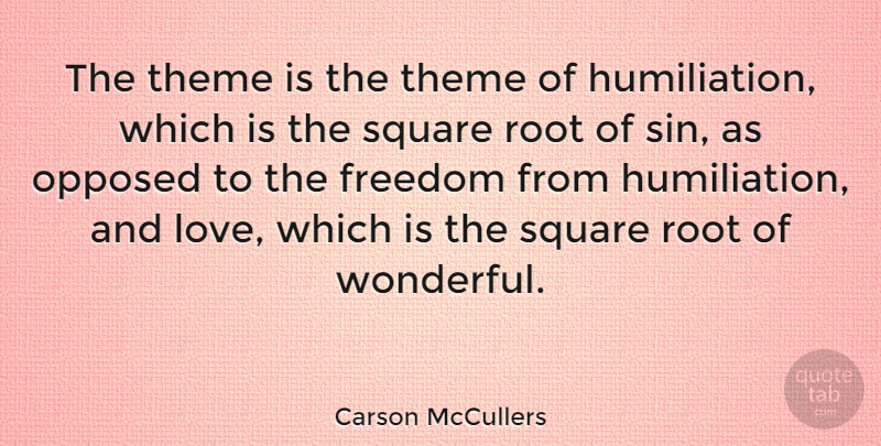 Carson McCullers Quote About Squares, Roots, And Love: The Theme Is The Theme...