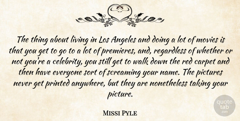 Missi Pyle Quote About Names, Red, Los Angeles: The Thing About Living In...
