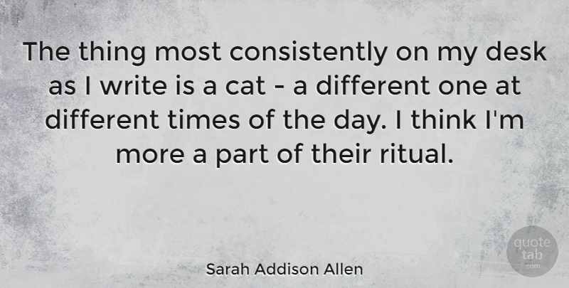 Sarah Addison Allen Quote About undefined: The Thing Most Consistently On...