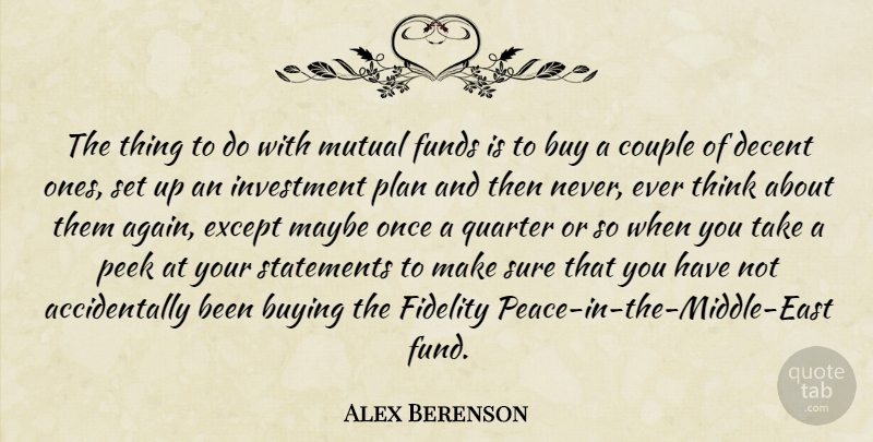 Alex Berenson Quote About Couple, Decent, Except, Fidelity, Funds: The Thing To Do With...