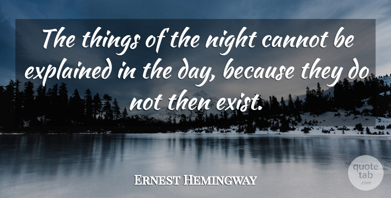 Ernest Hemingway Quote About Night, Day Night, Arms: The Things Of The Night...