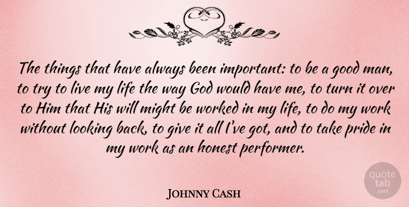 Johnny Cash Quote About Pride, Men, Giving: The Things That Have Always...