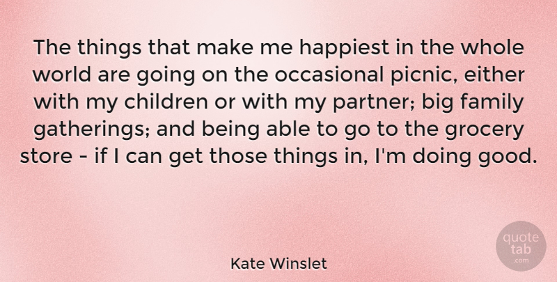 Kate Winslet Quote About Children, Gathering, World: The Things That Make Me...