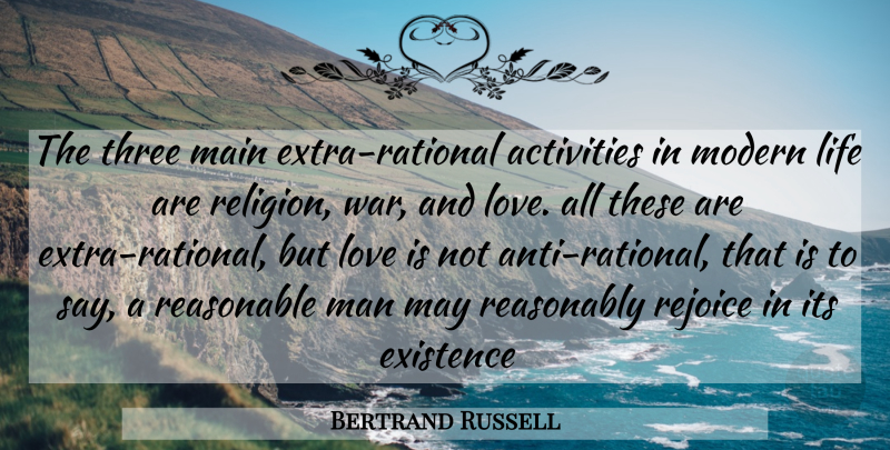 Bertrand Russell Quote About War, Love Is, Men: The Three Main Extra Rational...