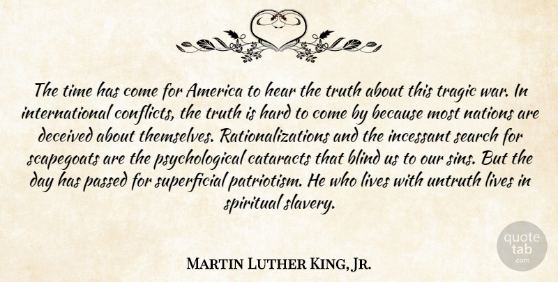 Martin Luther King, Jr. Quote About Spiritual, War, America: The Time Has Come For...