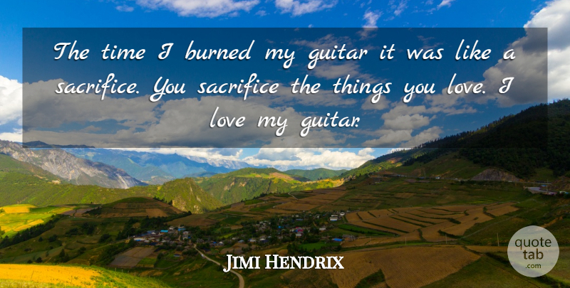 Jimi Hendrix Quote About Love, Music, Sacrifice: The Time I Burned My...