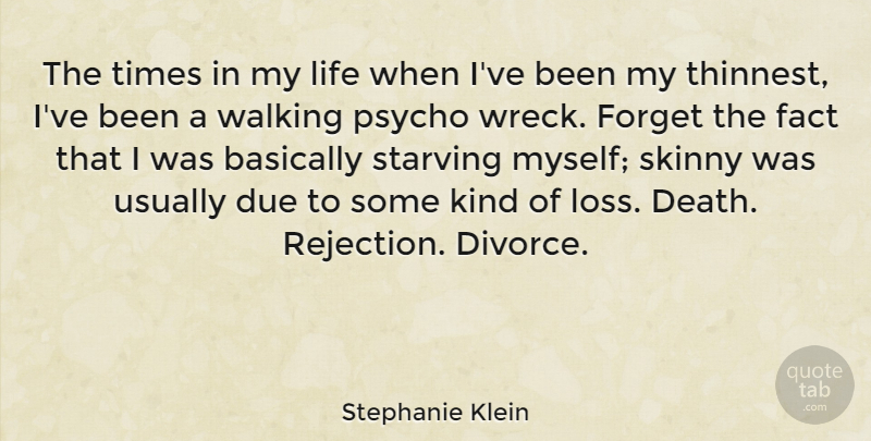 Stephanie Klein Quote About Divorce, Loss, Rejection: The Times In My Life...