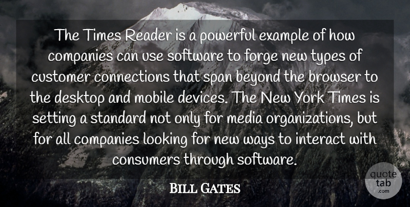 Bill Gates Quote About Beyond, Browser, Companies, Consumers, Customer: The Times Reader Is A...