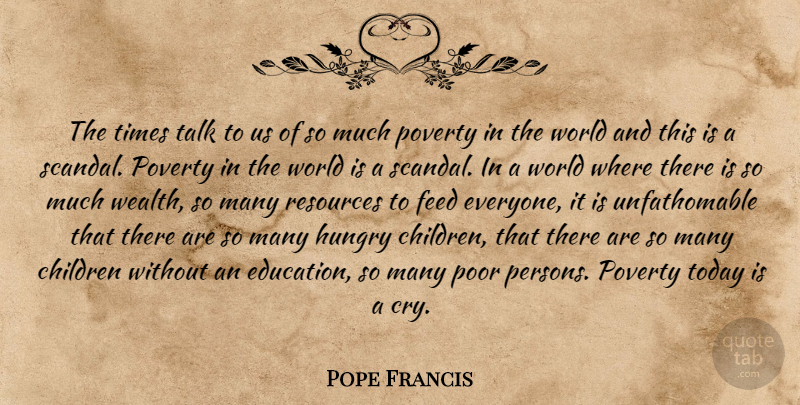 Pope Francis Quote About Children, World, Scandal: The Times Talk To Us...