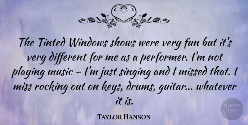 Taylor Hanson Quote About Fun, Guitar, Keys: The Tinted Windows Shows Were...