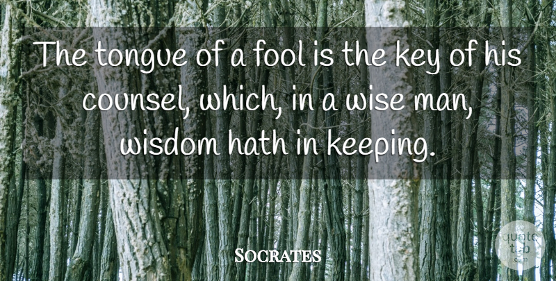 Socrates Quote About Wise, Men, Keys: The Tongue Of A Fool...