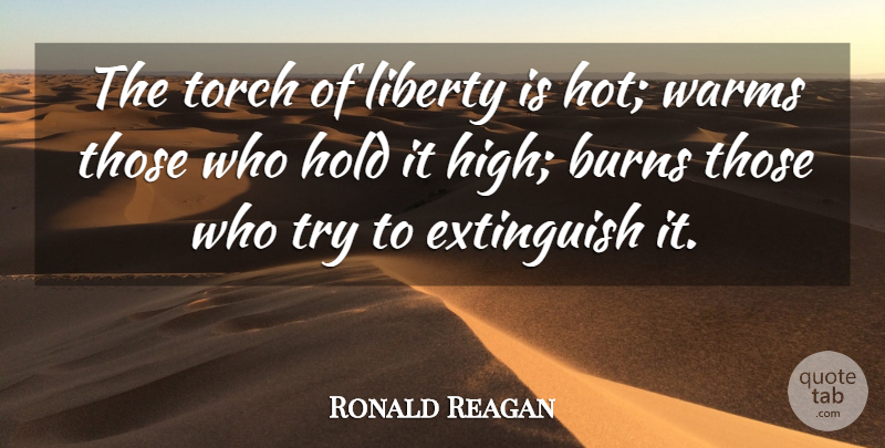 Ronald Reagan Quote About Trying, Liberty, Politics: The Torch Of Liberty Is...